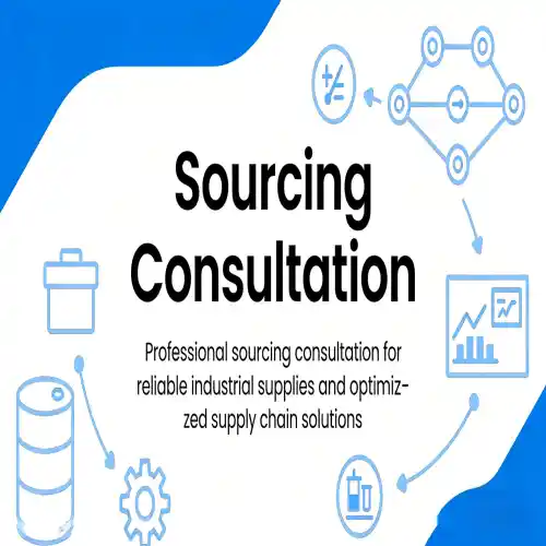 Sourcing Consultation Professional sourcing consultation for reliable industrial supplies and optimized supply chain solutions.